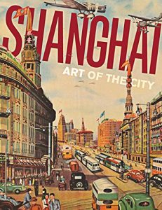 Retro illustrated Shanghai street scene with trams, planes and Art Deco buildings — Shanghai: Art of the City cover