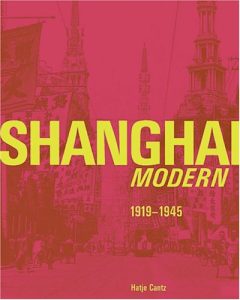 Shanghai Modern book cover: 1919–1945—historic Shanghai cityscape, Hatje Cantz art history publication