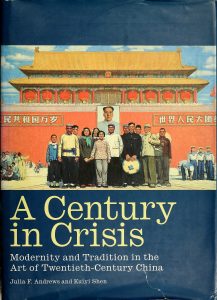 Book cover: A Century in Crisis—Modernity and Tradition in the Art of Twentieth-Century China, with Tiananmen artwork.