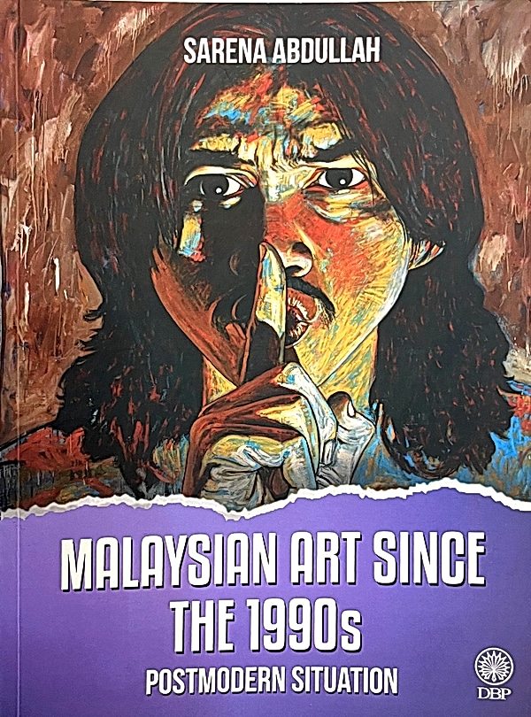 Book cover: Malaysian Art Since the 1990s by Sarena Abdullah, postmodern situation, portrait painting with shushing gesture.