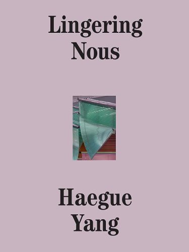 Book cover: Lingering Nous by Haegue Yang, abstract green blinds artwork on lavender background