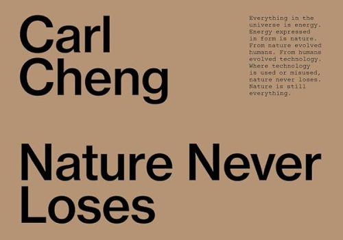 Minimalist poster text: 'Carl Cheng – Nature Never Loses' on tan background with quote about energy, nature, technology.